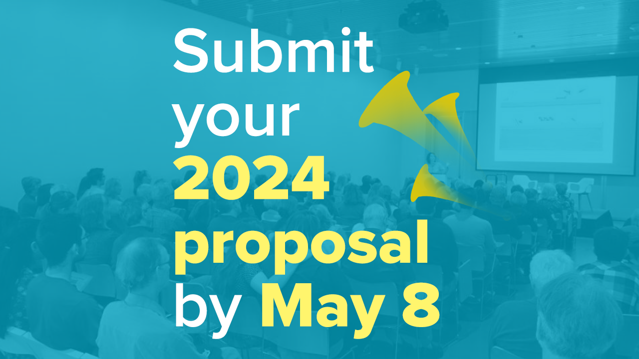 Banner with white and yellow text, saying "Submit your 2024 proposal by May 8"