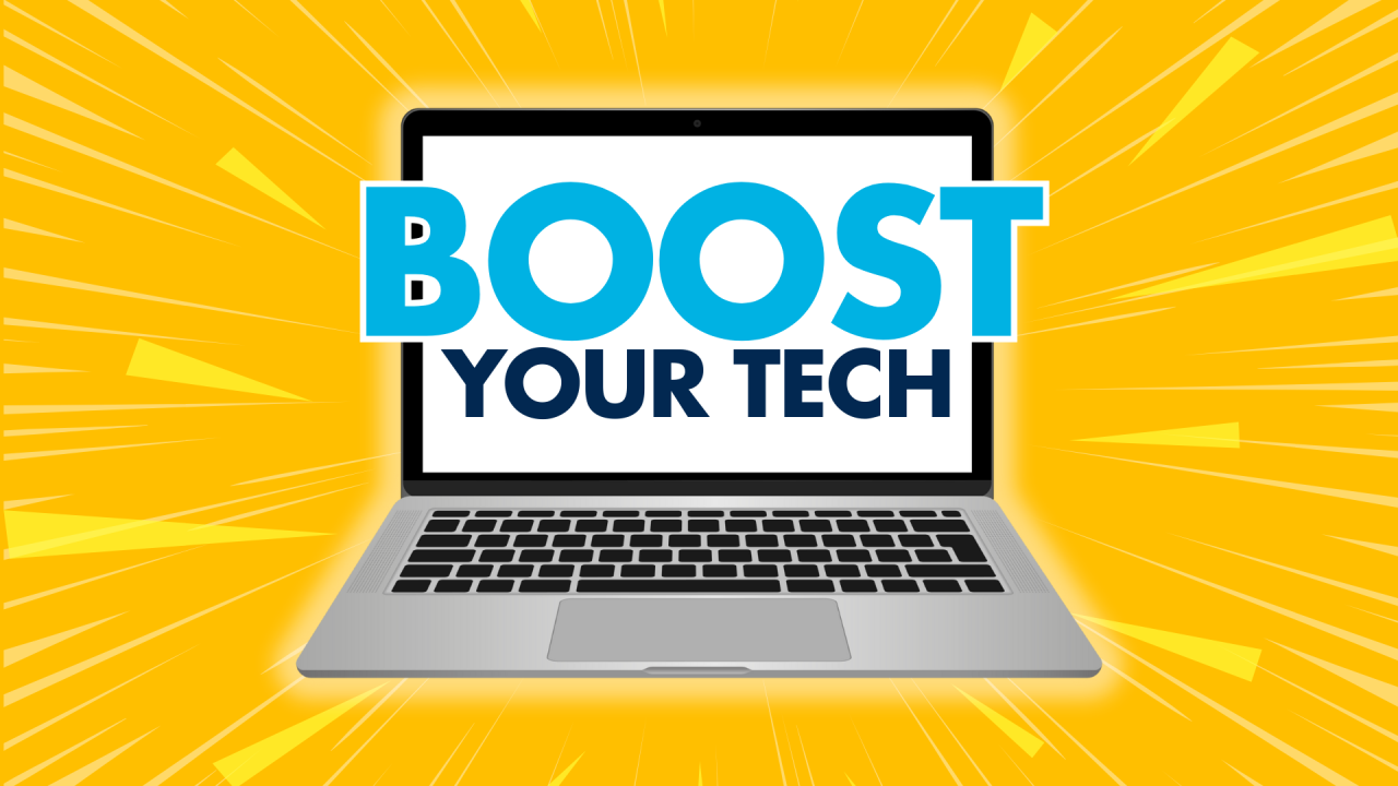 laptop with starburst behind it and text reading "boost your tech"