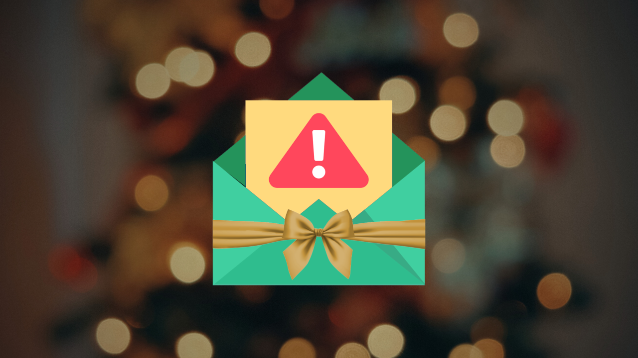 Holiday scam graphic showing an envelope with a paper popping out displaying a red triangle and exclamation point